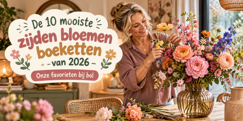 De 10 mooiste zijden bloemen boeketten van 2026 – onze favorieten bij bol